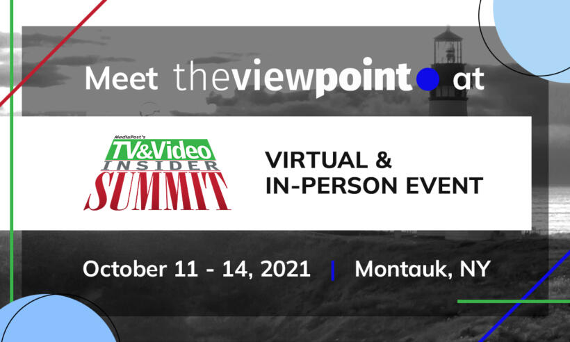 Join TheViewPoint at TV & Video Insider Summit – Explore the opportunities of OTT advertising